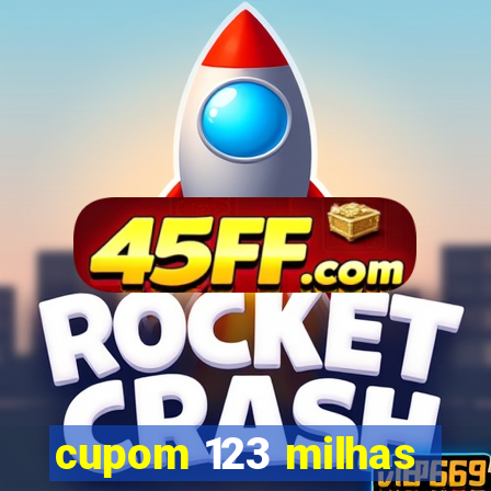cupom 123 milhas